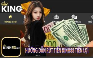 Hướng Dẫn Rút Tiền Kinh88 Tiện lợi