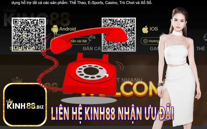 Liên Hệ Kinh88 Nhận Ưu Đãi