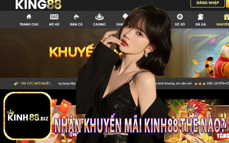 Nhận Khuyến Mãi Kinh88 Thế Nào?