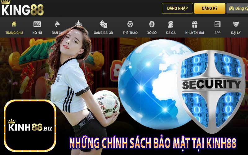 Những Chính Sách Bảo Mật Tại Kinh88