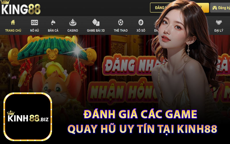 Đánh Giá Các Game Quay Hũ Uy Tín Tại Kinh88