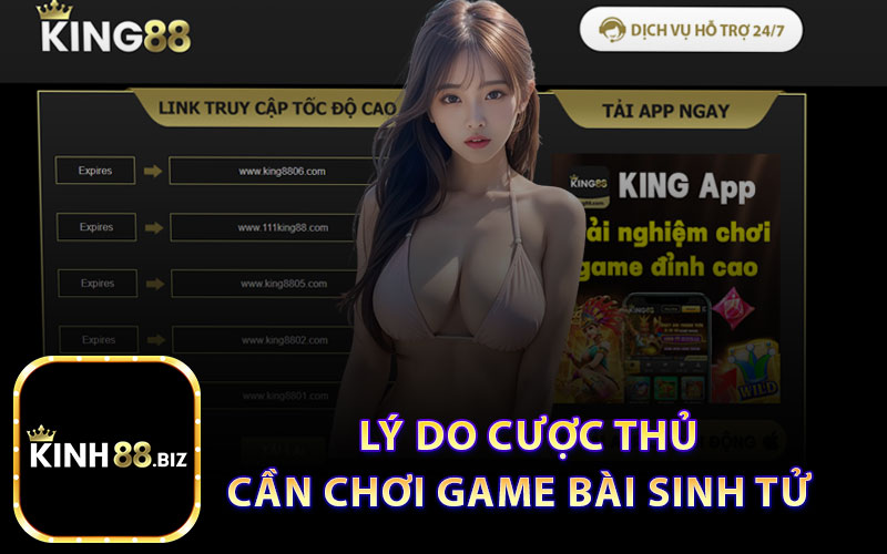 Lý Do Cược Thủ Cần Chơi Game Bài Sinh Tử