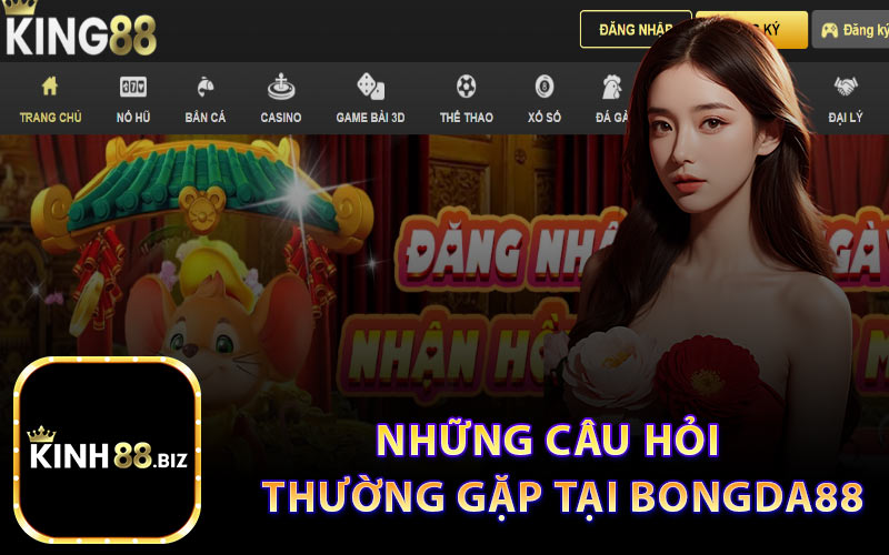 Những câu hỏi thường gặp tại Bongda88