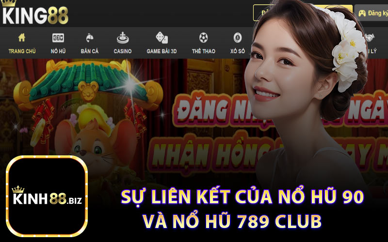 Sự Liên Kết Của Nổ Hũ 90 và Nổ Hũ 789 Club